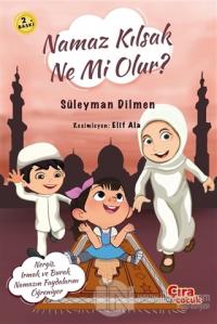 Namaz Kılsak Ne Mi Olur?