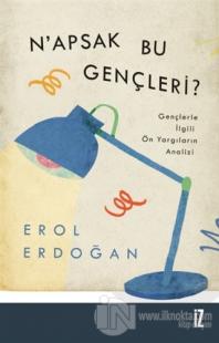 N'apsak Bu Gençleri?