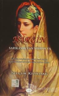 Nargin: Sarıkamış'tan Sibirya'ya