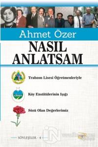 Nasıl Anlatsam