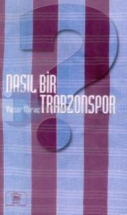 Nasıl Bir Trabzonspor