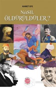 Nasıl Öldürüldüler?