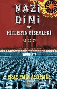 Nazi Dini ve Hitler'in Gizemleri