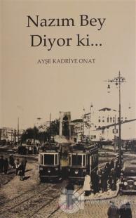 Nazım Bey Diyor ki...
