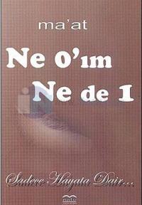 Ne 0'ım Ne de 1