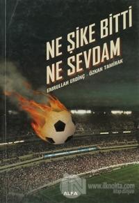 Ne Şike Bitti Ne Sevdam