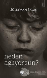 Neden Ağlıyorsun?