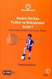 Neden Herkes Futbol ve Reklamdan Anlar? - Beslenme Saati