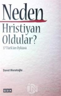 Neden Hristiyan Oldular