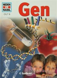 Neden ve Nasıl Cilt 8:  Gen (Ciltli)