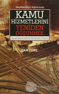 Neoliberalizm Kıskacında Kamu Hizmetlerini Yeniden Düşünmek