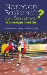 Nereden Başlamalı? - Çalışan ve Memur Performans Yönetimi
