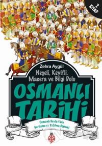 Neşeli, Keyifli, Macera ve Bilgi Dolu Osmanlı Tarihi -7. Kitap