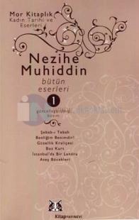 Nezihe Muhiddin Bütün Eserleri (4 Cilt Takım)
