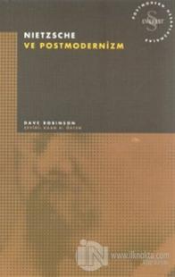 Nietzsche ve Postmodernizm Postmodern Hesaplaşmalar