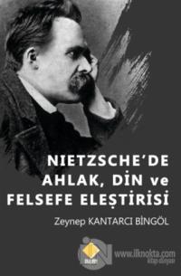 Nietzsche'de Ahlak, Din ve Felsefe Eleştirisi