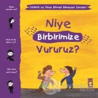 Niye Birbirimize Vururuz? - Yaman ve Onun Bitmek Bilmeyen Soruları