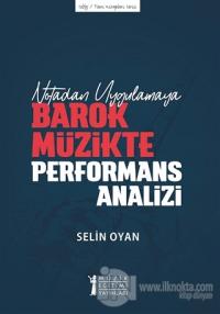 Notadan Uygulamaya - Barok Müzikte Performans Analizi