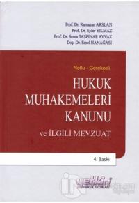Notlu - Gerekçeli Hukuk Muhakemeleri Kanunu ve İlgili Mevzuat (Ciltli)