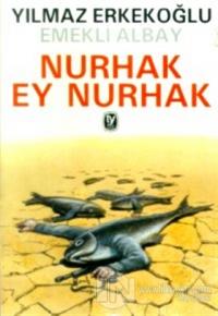 Nurhak, Ey Nurhak