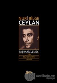 Nuri Bilge Ceylan Taşra Üçlemesi