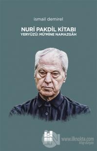 Nuri Pakdil Kitabı - Yeryüzü Mü'mine Namazgah
