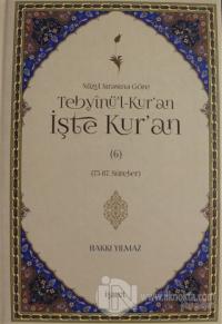 Nüzu Sırasına Göre Tebyinü'l-Kur'an İşte Kur'an Cilt: 6 (Ciltli)