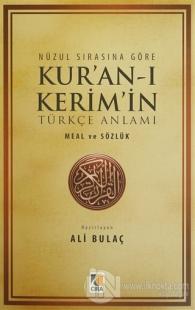 Nüzul Sırasına Göre Kur'an-ı Kerim'in Türkçe Anlamı (1. Hamur)