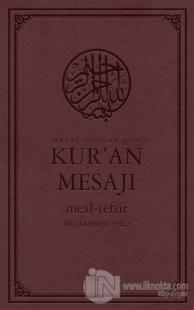 Nüzul Sırasına Göre Kur'an Mesajı Meal - Tefsir (Mushaflı Arapça Metinli Orta Boy) (Ciltli)