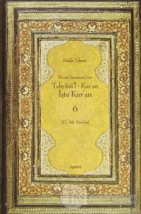 Nüzul Sırasına Göre Tebyinü'l Kur'an - İşte Kur'an 6 (Ciltli)