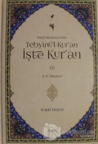 Nüzul Sırasına Göre Tebyinü'l-Kur'an İşte Kur'an Cilt: 1 (Ciltli)
