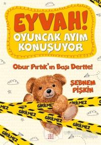 Obur Pırtık'ın Başı Dertte! - Eyvah! Oyuncak Ayım Konuşuyor 1