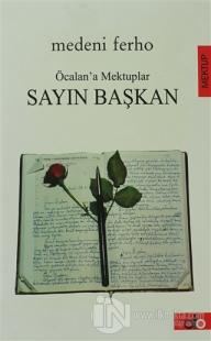 Öcalan'a Mektuplar Sayın Başkan
