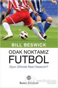 Odak Noktamız Futbol %23 indirimli Bill Beswick