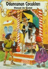Oduncunun Çocukları Hansel İle Gretel (Ciltli)