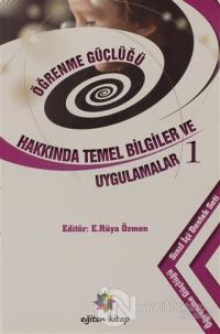 Öğrenme Güçlüğü Hakkında Temel Bilgiler ve Uygulamalar 1