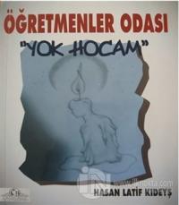 Öğretmenler Odası - Yok Hocam
