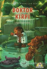 Öğütveren Masallar Serisi : Doktor Kirpi