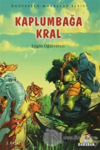 Öğütveren Masallar Serisi : Kaplumbağa Kral