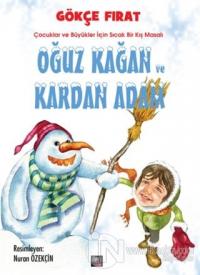 Oğuz Kağan ve Kardan Adam (Ciltli)