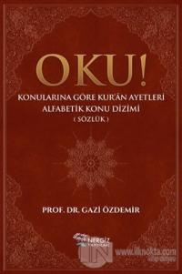 Oku! Konularına Göre Kur'an Ayetleri Alfabetik Konu Dizimi (Sözlük) (Ciltli)