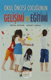 Okul Öncesi Çocuğunun Gelişimi ve Eğitimi