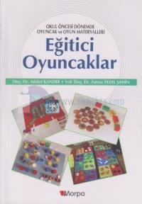Eğitici Oyuncaklar - Okul Öncesi Dönemde Oyuncak ve Oyun Materyalleri