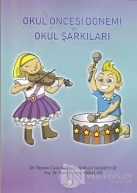 Okul Öncesi Dönemi ve Okul Şarkıları
