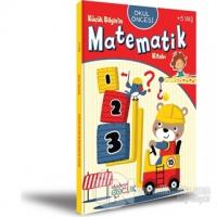 Okul Öncesi Küçük Bilginin Matematik Kitabı (5 Yaş)