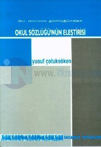 Okul Sözlüğünün EleştirisiBir Dilcinin Günlüğünden