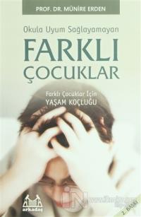 Okula Uyum Sağlayamayan Farklı Çocuklar