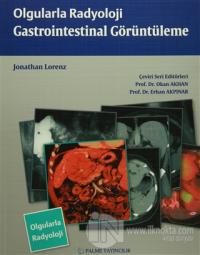 Olgularla Radyoloji Gastrointestinal Görüntüleme
