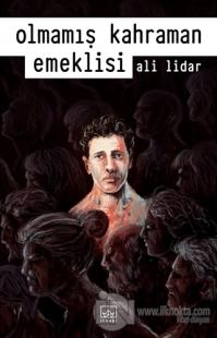 Olmamış Kahraman Emeklisi