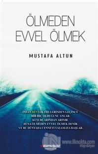 Ölmeden Evvel Ölmek